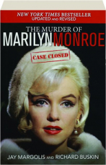 THE MURDER OF MARILYN MONROE: Case Closed