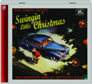 HAVE YOURSELF ANOTHER SWINGIN' LITTLE CHRISTMAS