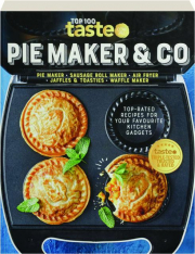PIE MAKER & CO: Top-Rated Recipes for Your Favourite Kitchen Gadgets