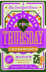 THE NEW YORK TIMES TAKE IT WITH YOU THURSDAY CROSSWORDS