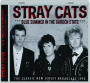 STRAY CATS: Blue Summer in the Garden State