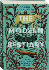 THE MODERN BESTIARY: A Curated Collection of Wondrous Wildlife