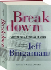 BREAKDOWN: Lessons for a Congress in Crisis