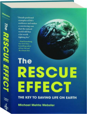 THE RESCUE EFFECT: The Key to Saving Life on Earth
