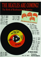 THE BEATLES ARE COMING! The Birth of Beatlemania in America