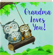 GRANDMA LOVES YOU!