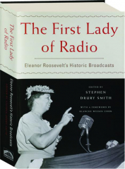 THE FIRST LADY OF RADIO: Eleanor Roosevelt's Historic Broadcasts