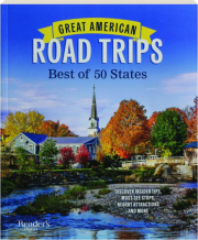 GREAT AMERICAN ROAD TRIPS: Best of 50 States