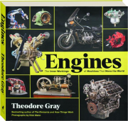 ENGINES: The Inner Workings of Machines That Move the World