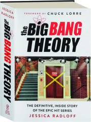 THE BIG BANG THEORY: The Definitive, Inside Story of the Epic Hit Series