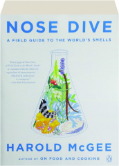 NOSE DIVE: A Field Guide to the World's Smells