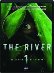 THE RIVER: The Complete First Season