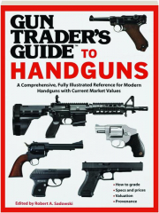 GUN TRADER'S GUIDE TO HANDGUNS