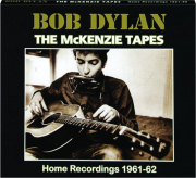 BOB DYLAN: The McKenzie Tapes