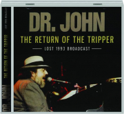 DR. JOHN: The Return of the Tripper