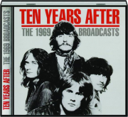 TEN YEARS AFTER: The 1969 Broadcasts