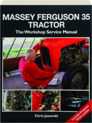 MASSEY FERGUSON 35 TRACTOR: The Workshop Service Manual
