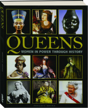 QUEENS: Women in Power Through History