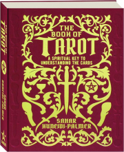 THE BOOK OF TAROT: A Spiritual Key to Understanding the Cards