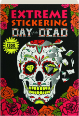 EXTREME STICKERING DAY OF THE DEAD