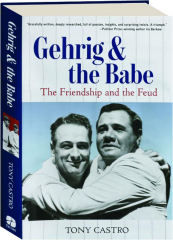 GEHRIG & THE BABE: The Friendship and the Feud