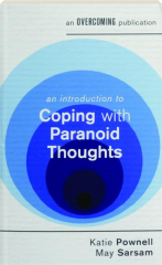 AN INTRODUCTION TO COPING WITH PARANOID THOUGHTS