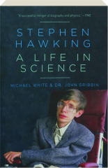 STEPHEN HAWKING, REVISED EDITION: A Life in Science
