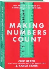 MAKING NUMBERS COUNT: The Art and Science of Communicating Numbers
