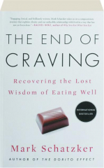 THE END OF CRAVING: Recovering the Lost Wisdom of Living Well