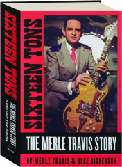 SIXTEEN TONS: The Merle Travis Story