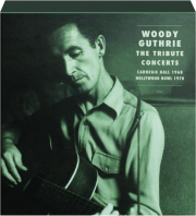 WOODY GUTHRIE: The Tribute Concerts