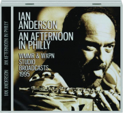 IAN ANDERSON: An Afternoon in Philly