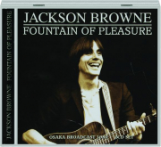 JACKSON BROWNE: Fountain of Pleasure