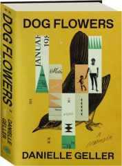 DOG FLOWERS: A Memoir