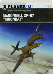 MCDONNELL XP-67 "MOONBAT": X-Planes No. 17