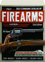 2023 STANDARD CATALOG OF FIREARMS, 33RD EDITION