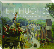 E.J. HUGHES: Canadian War Artist