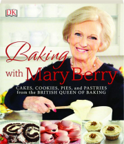 BAKING WITH MARY BERRY