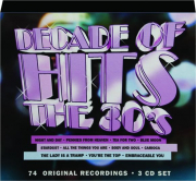 DECADE OF HITS: The 30's