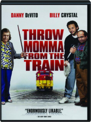 THROW MOMMA FROM THE TRAIN