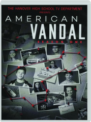AMERICAN VANDAL: Season One