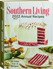 2022 SOUTHERN LIVING ANNUAL RECIPES