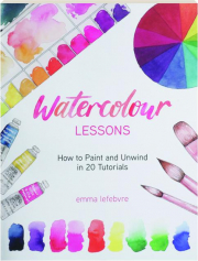 WATERCOLOUR LESSONS: How to Paint and Unwind in 20 Tutorials