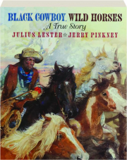 BLACK COWBOY, WILD HORSES: A True Story