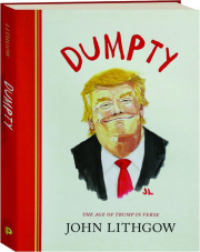 DUMPTY: The Age of Trump in Verse