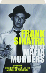 FRANK SINATRA AND THE MAFIA MURDERS