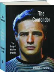 THE CONTENDER: The Story of Marlon Brando