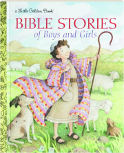 BIBLE STORIES OF BOYS AND GIRLS