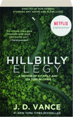 HILLBILLY ELEGY: A Memoir of a Family and Culture in Crisis