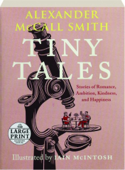 TINY TALES: Stories of Romance, Ambition, Kindness, and Happiness